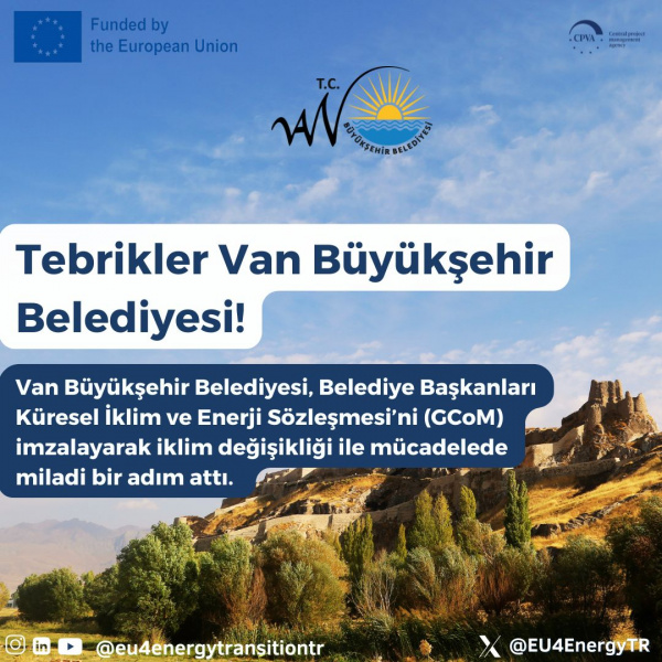 Van Büyükşehir Belediyesi Belediye Başkanları Küresel İklim ve Enerji Sözleşmesi’ne Katıldı!